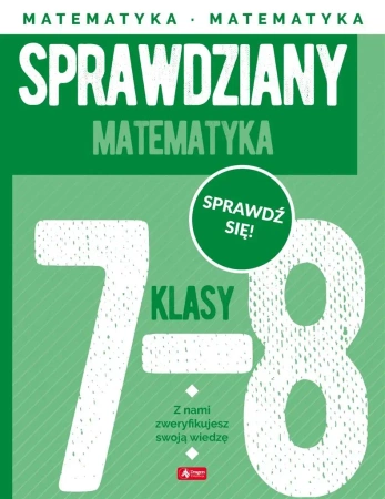 Sprawdziany dla klasy 7-8. Matematyka - Halina Juraszczyk, Renata Morawiec