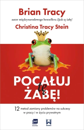 Pocałuj tę żabę! - Tracy Brian, Tracy Christina Stein