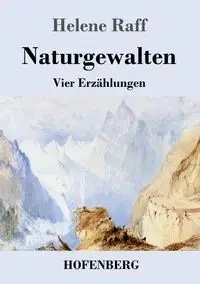 Naturgewalten - Helene Raff