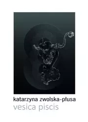 Vesica piscis - Katarzyna Zwolska-Płusa