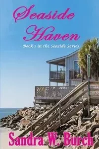 Seaside Haven - Burch Sandra W.