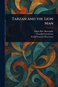 Tarzan and the Lion Man - Edgar Burroughs Rice