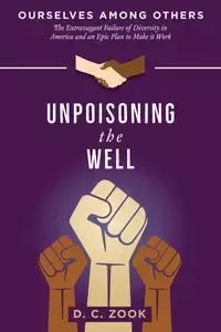 Unpoisoning the Well - Zook D. C.