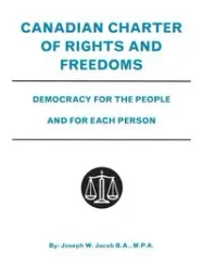 Canadian Charter of Rights and Freedoms - Jacob Joseph B.A. W. M.P.A.