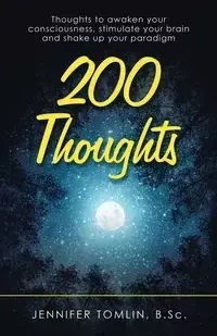 200 Thoughts - Jennifer Tomlin B.Sc.