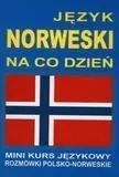 Język norweski na co dzień. Mini kurs językowy. - praca zbiorowa