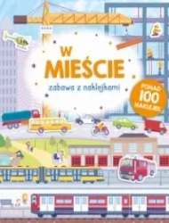 Zabawa z naklejkami. Miasto - praca zbiorowa