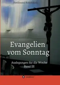 Evangelien vom Sonntag - Ferdinand Rohrhirsch