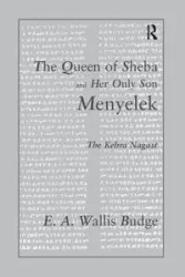 The Queen of Sheba and her only Son Menyelek - Wallis Budge E.A.