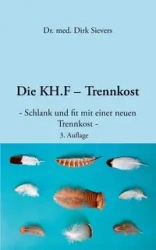 Die KH.F - Trennkost - Dirk Sievers