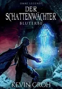 Omni Legends - Der Schattenwächter - Kevin Groh