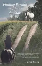 Finding Paradise After the Storm - Lisa Caza