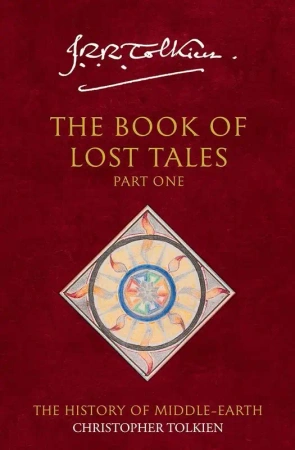 The Book of Lost Tales 1. Book 1 - J. R. R. Tolkien
