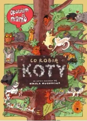 Opowiem ci, mamo, co robią koty - Nikola Kucharska