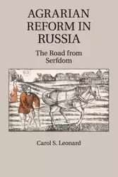 Agrarian Reform in Russia - S. Leonard Carol