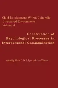 Child Development Within Culturally Structured Environments, Volume 4 - Maria C. Lyra D. P.