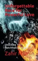 Unforgettable Race for Powerful Love - Mumin Zahir