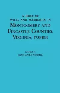 Brief History of Wills and Marriages in Montgomery and Fincastle Counties, Virginia, 1733-1831 - Anne Worrell Lowry