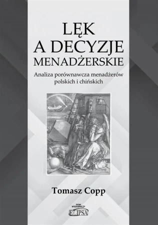 Lęk a decyzje menadżerskie - Tomasz Copp