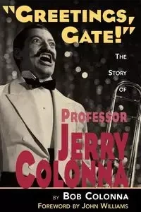 The Story of Professor Jerry Colonna - Bob Colonna
