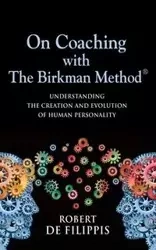 On Coaching with The Birkman Method - Robert T. De Filippis