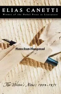 Notes from Hampstead - Elias Canetti
