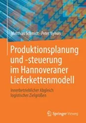 Produktionsplanung und -steuerung im Hannoveraner Lieferkettenmodell - Schmidt Matthias