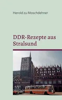 DDR-Rezepte aus Stralsund - zu Moschdehner Herold