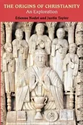 The Origins of Christianity - Nodet Etienne