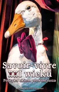 Savoir-vivre XXI wieku - Michał Heppner MICHU