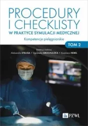 Procedury i checklisty w praktyce symulacji... - Aleksandra Steliga, Agnieszka Grochulska, Kazimie