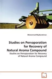 Studies on Pervaporation for Recovery of Natural Aroma Compound - Mujiburohman Muhammad
