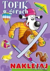 Tofik w górach. Naklejaj z Tofikiem