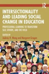Intersectionality and Leading Social Change in Education - Wang Aubrey H.
