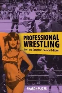 Professional Wrestling - Sharon Mazer