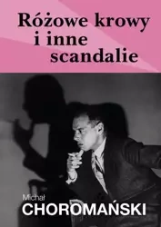 eBook Różowe krowy i szare scandalie - Michał Choromański mobi epub