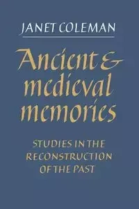 Ancient and Medieval Memories - Coleman Janet