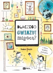 Dlaczego gwiazdy migocą? I inne ważne pytania - James Doyle
