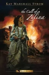 The Call of Zulina - Kay Marshall Strom