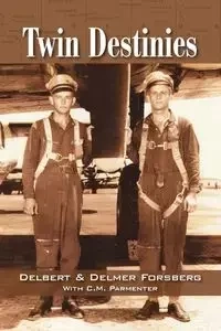 Twin Destinies - Delbert Forsberg