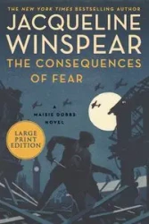 The Consequences of Fear - Jacqueline Winspear