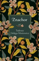 Znachor - Tadeusz Dołęga-Mostowicz
