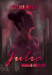 Julia - Miasto grzechu - Sylvia Wyka