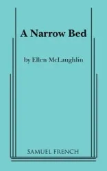 A Narrow Bed - Ellen McLaughlin