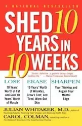 Shed Ten Years in Ten Weeks - Julian Whitaker