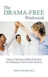 The Drama-Free Workweek - Branch Treivor