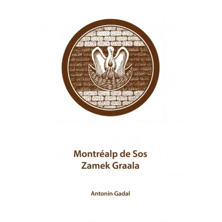 Montrealp de Sos. Zamek Graala - Gadal Antonin