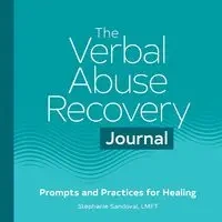 The Verbal Abuse Recovery Journal - Stephanie Sandoval