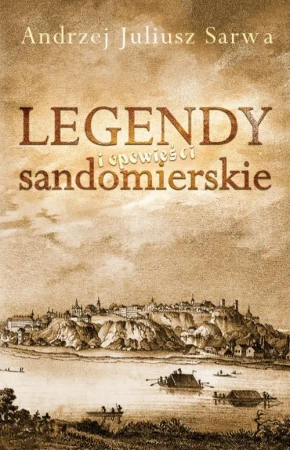 eBook Legendy i opowieści sandomierskie - Andrzej Sarwa mobi epub