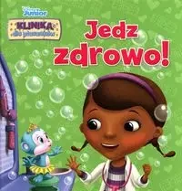 Klinika dla pluszaków Jedz zdrowo! Disney Junior - Sheila Higginson Sweeny